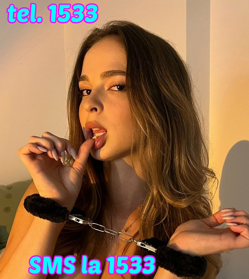 Toata Tara - Escorta Sexy - 1533 Unicul Numar 1533 SEX CHAT SMS si VOCE LIVE la acelasi nr scurt 1533 Doar la NR 1533 suni si trimitI SMS! Numarul scurt 1533 SEX SMS SI/SAU VOCE IN DIRECT NON STOP! Incearca provocarea, misterul si dezlantuirea cuvintelor excitante si vei descoperii placeri nebanuite cu cele mai porno si experte fete tinere si mature! Totul numai cu femei reale, poti sa si suni la acelasi nr unic sa faci proba.  1533 e numarul care trezeste in tine cele mai ascunse fantezii.  Trimite textul SEXTING la 1533 si pornim distractia! Pt adult, tarif 1, 5 €/min/sms+tva