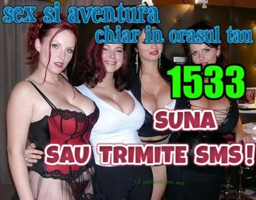 Toata Tara - Escorta Sexy - 1533 - nr.  scurt de telefon 1533 SEX SMS SAU VOCE, cea mai tare excitare! Incearca provocarea, misterul si dezlantuirea cuvintelor excitante si vei descoperii placeri nebauite cu cele mai porno si experte fete tinere si mature! Totul numai cu femei reale, poti sa si suni la acelasi nr unic sa faci proba .  1533 e numarul care trezeste in tine cele mai ascunse fantezii.  HAI SA FACEM SEXTING, baby! Trimite textul SEXTING la 1533 si pornim distractia Destinat adultilor, tarif 1, 5 eur/sms&amp;min fara tva.  NON STOP
