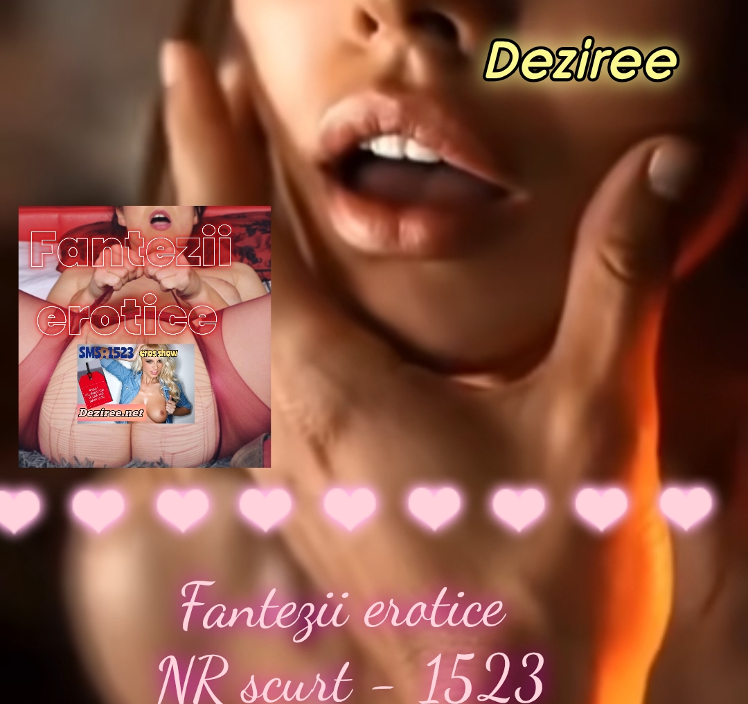 Escorte Sexy - Deziree. Net - Oh! Si eu scumpule! hai da-mi sexul tau sa-l iau tot, mangaie-mi sanii mei mari cu sexul tau, patrunde-ma adanc in pasarica fierbinte.  Impinge.  .  .  impinge.  .  .  mai tare.  .  .  mai tare.  .  .  apasa pe  nr meu si hai sa ne auzim. 
